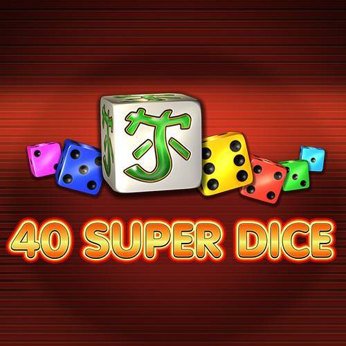 40 Super Dice